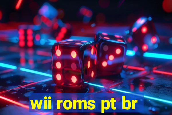 wii roms pt br